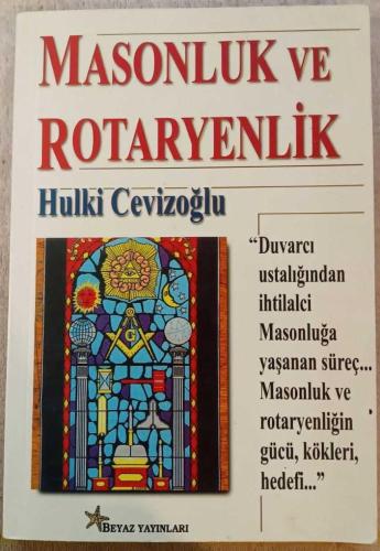 Masonluk ve Rotaryenlik - Hulki Cevizoğlu