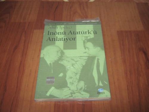 İNÖNÜ ATATÜRK'Ü ANLATIYOR