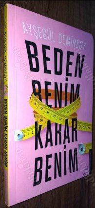 Beden Benim Karar Benim - YENİŞEHİR KİTABEVİ