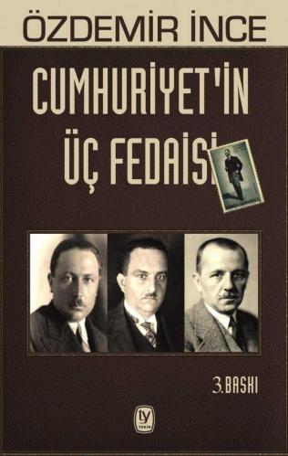 Cumhuriyet'in Üç Fedaisi