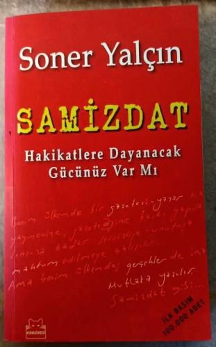 Samizdat - Hakikatlere dayanacak gücünüz var mı? - Soner Yalçın