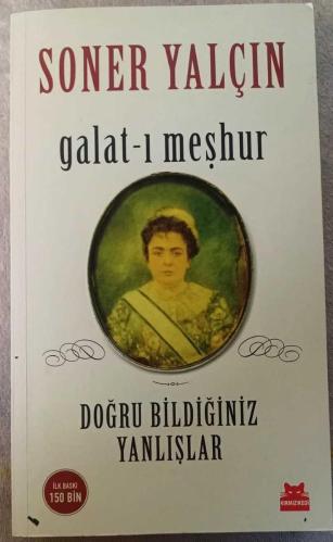 Galat-ı Meşhur - Doğru Bildiğiniz Yanlışlar - Soner Yalçın