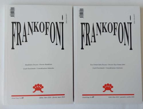 FRANKOFONİ Fransız Dili Edebiyatı ve Araştırmaları Ortak Kitabı / Revue d'etudes et Recherches Francophones, 1989 - 2026, Sayı: 1, 2, 8, 21, 23, 24, 25, 27, 28, 29, 33, 38, 39, 42, 43, 44, 45, 46, 47, 48, 49 [21 ADET]