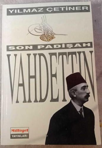 Son Padişah Vahdettin - Yılmaz Çetiner