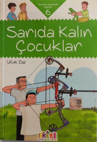 SOMATİK DEYİMLERLE ÖYKÜLER - SARIDA KALIN ÇOCUKLAR