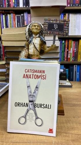 Çatışmanın Anatomisi Orhan Bursalı