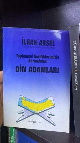 TOPLUMSAL GERİLİKLERİMİZİN SORUMLULARI - DİN ADAMLARI VE AYDINLAR
