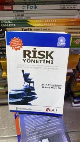 Risk Yönetimi Gelişmekte Olan Türk Finans Piyasasında Entegre Risk Ölçüm ve Yönetim Uygulamaları CD'SİZ