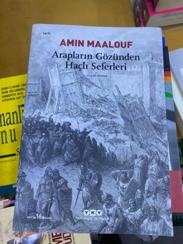 Arapların Gözünden (Gözüyle) Haçlı Seferleri / 13.Baskı Haziran - 2016