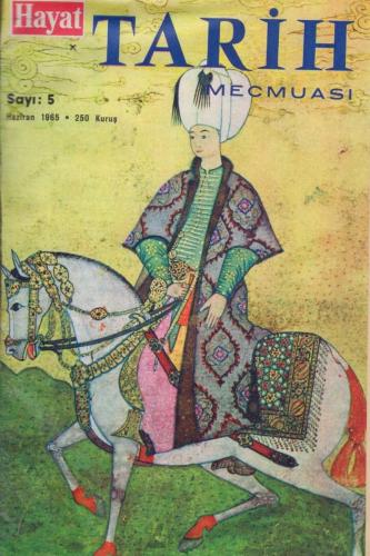 Hayat Tarih Mecmuası Yıl: 1965 Sayı: 5 (Sultan Genç Osman)