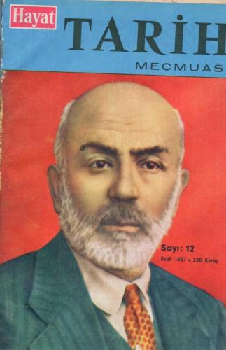 Hayat Tarih Mecmuası Yıl: 1967 Sayı: 12 (Mehmet Akif)