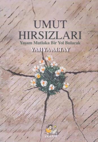 Umut Hırsızları (Yaşam Mutlaka Bir Yol Bulacak) 2026 Yılı İlk Baskısı