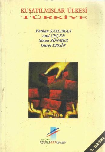 KUŞATILMIŞLAR ÜLKESİ TÜRKİYE (2. BASKI)