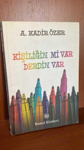 KİŞİLİĞİN Mİ VAR DERDİN VAR