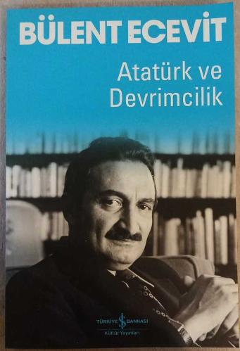 Atatürk ve Devrimcilek - Bülent Ecevit
