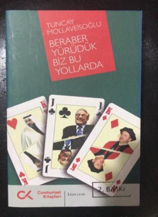 BERABER YÜRÜDÜK BİZ BU YOLLARDA