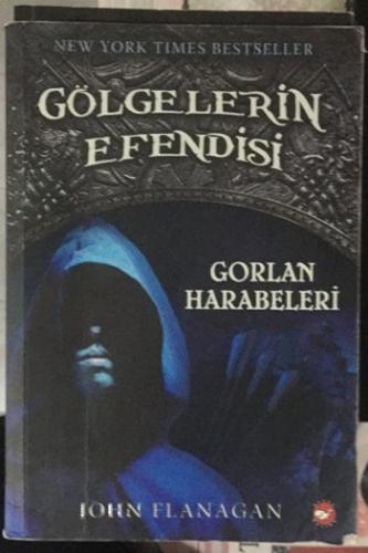 GÖLGELERİN EFENDİSİ - GORLAN HARABELERİ