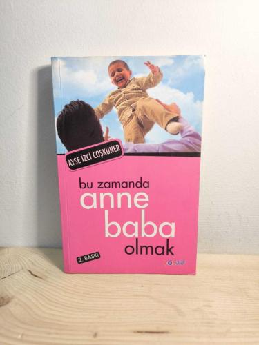 Bu Zamanda Anne Baba Olmak