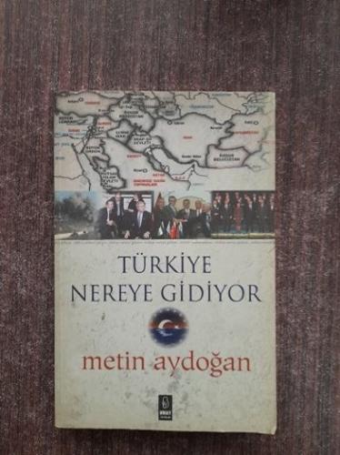 Türkiye Nereye Gidiyor (İmzalı ve İthaflı)