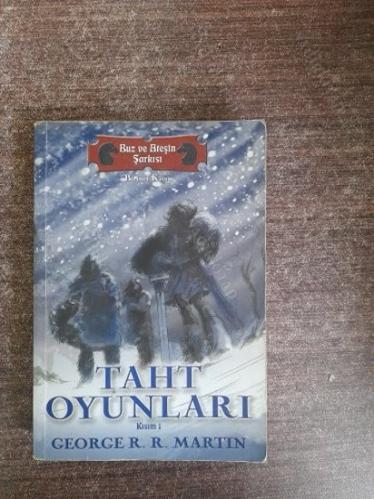 Taht Oyunları 1. Kitap 1. Kısım : Buz ve Ateşin Şarkısı (Birinci Baskı)
