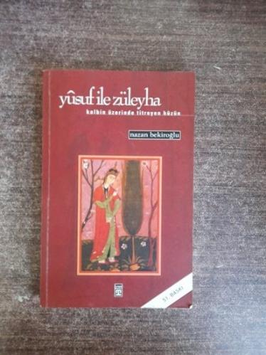 Yusuf ile Züleyha / Kalbin Üzerinde Titreyen Hüzün