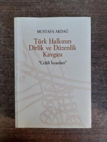 Türk Halkının Dirlik ve Düzenlik Kavgası: Celali İsyanları