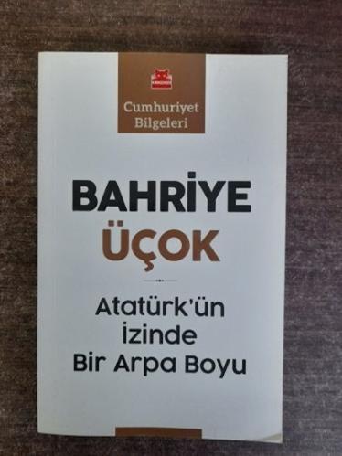 Atatürk'ün İzinde Bir Arpa Boyu