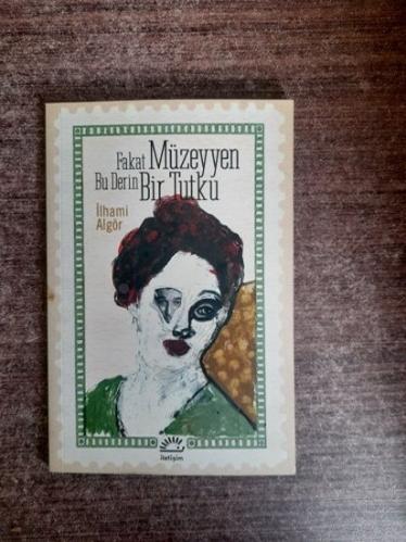 Fakat Müzeyyen Bu Derin Bir Tutku