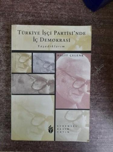 Türkiye İşçi Partisi'nde İç Demokrasi - Yaşadıklarım