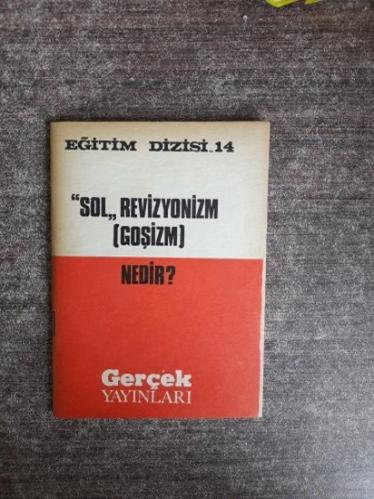 Sol Revizyonizm (Goşizm) Nedir? Eğitim Dizisi: 14