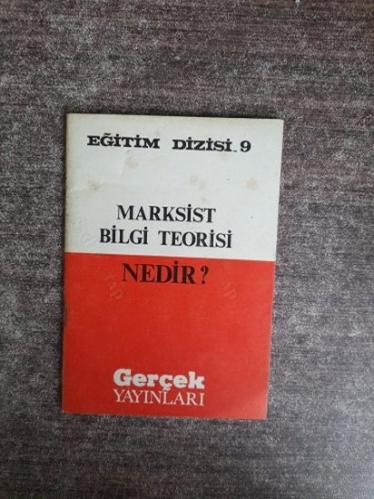 Marksist Bilgi Teorisi Nedir? Eğitim Dizisi: 9