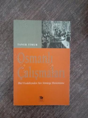 Osmanlı Çalışmaları İlkel Feodalizimden Yarı Sömürge Ekonomisine
