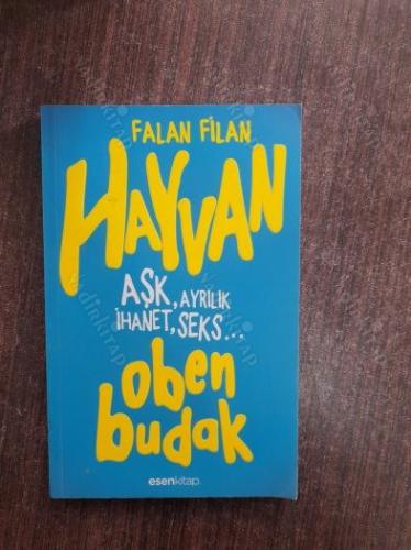Falan Filan Hayvan Aşk, Ayrılık, İhanet, Seks (İmzalı ve İthaflı)