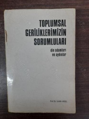 Toplumsal Geriliklerimizin Sorumluları Din Adamları ve Aydınlar