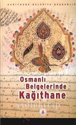 OSMANLI BELGELERİNDE KAĞITHANE