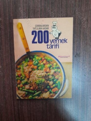 Çorbalardan Tatlılara Kadar 200 Yemek Tarifi