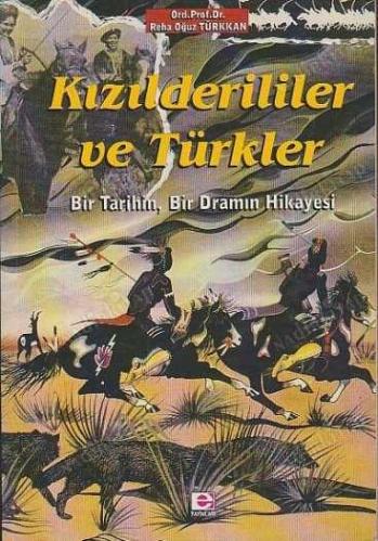 Kızılderililer ve Türkler - Bir Tarihin, Bir Dramın Hikayesi