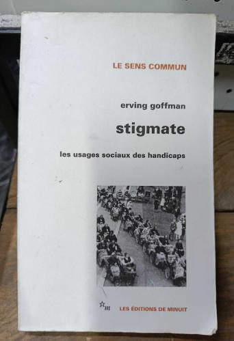 stigmate - les usages sociaux des handicaps