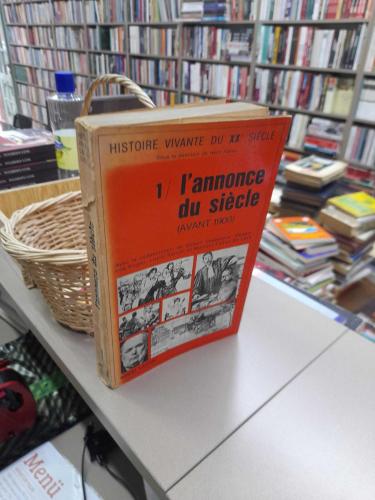 Hıstoıre Wıvante Du XX Siecle 1 L'annonce De Siecle Avant 1900