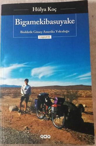 LOT.18 » Bisikletle Güney Amerika Yolculuğu - Bigamekibasuyake
