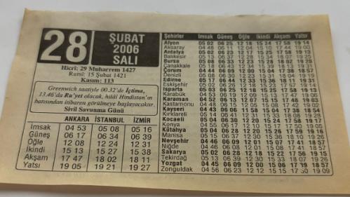 28 Şubat 2006-Orijinal Takvim Yaprağı-Doğum Günü-Söz,Nişan,Nikâh,Düğün ve Önemli Günler Hediyesi-ERAŞ Hizmet Takvimi-Ayet,Hadis (Kasım:113)-Greenwich saatiyle 00.32'e İçtima 13.46 Ru'yet olacak,Hindistan'ın batısından itibaren görülmeye başlayacaktır-Sivil Savunma Günü-Safer Hilali-Sivil Savunma-Vecizeler-Çocuğunuza İsim-Erkek:Ufuk,Kız:Ülkü