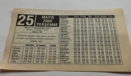 25 Mayıs 2006-Orijinal Takvim Yaprağı-Doğum Günü-Söz,Nişan,Nikâh,Düğün ve Önemli Günler Hediyesi-ERAŞ Hizmet Takvimi-Ayet,Hadis (Hızır:20)-Şura,32-İman Eden Bilimadamları-Çocuğunuza İsim:Erkek:Selman,Kız:Selma