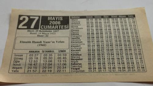 27 Mayıs 2006-Orijinal Takvim Yaprağı-Doğum Günü-Söz,Nişan,Nikâh,Düğün ve Önemli Günler Hediyesi-ERAŞ Hizmet Takvimi-Ayet,Hadis (Hızır:22)-Elmalılı Hamdı Yazır'ın Vefatı(1942)-Cemaziyelevvel Hilali-Hz.Osman(r.a.) Şöyle Buyurmuştur-Çocuğunuza İsim:Erkek:Seha,Kız:Seden