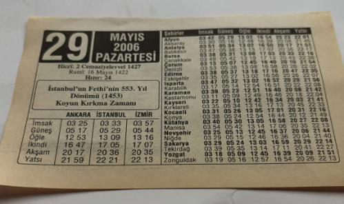 29 Mayıs 2006-Orijinal Takvim Yaprağı-Doğum Günü-Söz,Nişan,Nikâh,Düğün ve Önemli Günler Hediyesi-ERAŞ Hizmet Takvimi-Ayet,Hadis (Hızır:24)-İstanbul'un Fethi'nin 553. Yıl Dönümü(1453)-Koyun Kırkma Zamanı-İstanbul'un Fethi-Bal İle İlgili Güzel Sözler-Çocuğunuza İsim:Erkek:Serdar,Kız:Sertap