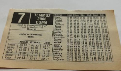 7 Temmuz 2006-Orijinal Takvim Yaprağı-Doğum Günü-Söz,Nişan,Nikâh,Düğün ve Önemli Günler Hediyesi-ERAŞ Hizmet Takvimi-Ayet,Hadis (Hızır:63)-Hatay'ın Kurtuluşu(1938)-Hatayın İlhakı-Kabir Hayatı-Çocuğunuza İsim:Erkek:Şeref,Kız:Şermin