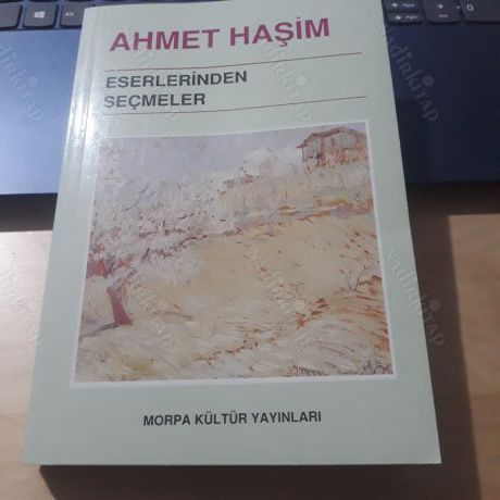 Eserlerinden Seçmeler (Göl Saatleri-Piyale-Bize Göre-Gurebahane-i Laklakan-Frankfurt Seyahatnamesi)