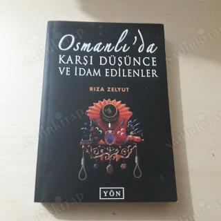 Osmanlı'da Karşı Düşünce ve İdam Edilenler