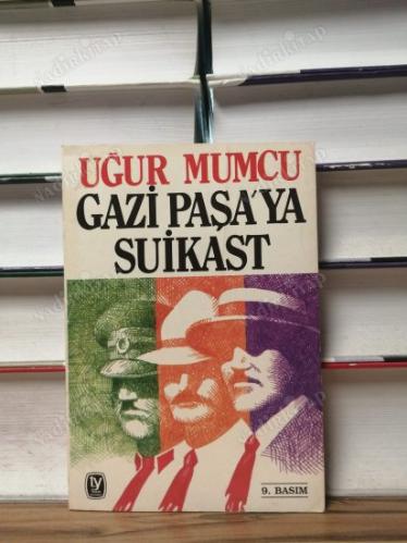 GAZİ PAŞA'YA SUİKAST