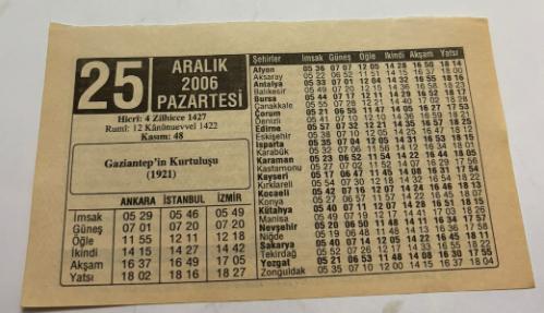 25 Aralık 2006-Orijinal Takvim Yaprağı-Doğum Günü-Söz,Nişan,Nikâh,Düğün ve Önemli Günler Hediyesi-ERAŞ Hizmet Takvimi-Ayet,Hadis (Kasım:48)-Gaziantep'in Kurtuluşu(1921)-Kanserle Savaşan Yiyecekler-Çocuğunuza İsim:Erkek:Fevzi,Kız:Feray