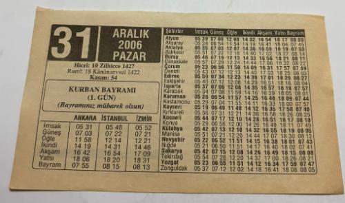 31 Aralık 2006-Orijinal Takvim Yaprağı-Doğum Günü-Söz,Nişan,Nikâh,Düğün ve Önemli Günler Hediyesi-ERAŞ Hizmet Takvimi-Ayet,Hadis (Kasım:54)-KURBAN BAYRAMI(1.GÜN)(Bayramınız Mübarek Olsun)-Kurban Bayramı Namazı-Çocuğunuza İsim:Erkek:Fahrettin,Kız:Fahrünissa